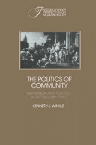 Kniha Politics of Community Kenneth J. Winkle
