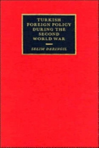 Книга Turkish Foreign Policy during the Second World War Selim Deringil