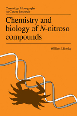 Book Chemistry and Biology of N-Nitroso Compounds William Lijinsky