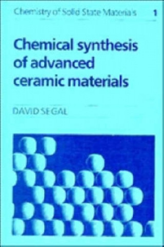 Książka Chemical Synthesis of Advanced Ceramic Materials David Segal