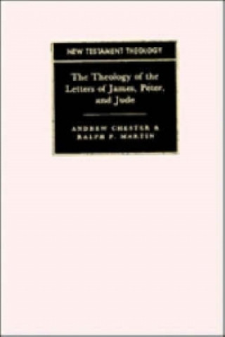 Book Theology of the Letters of James, Peter, and Jude Ralph P. Martin