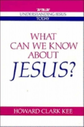 Livre What Can We Know about Jesus? Howard Clark Kee