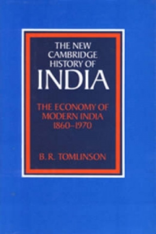 Carte Economy of Modern India, 1860-1970 B.R. Tomlinson