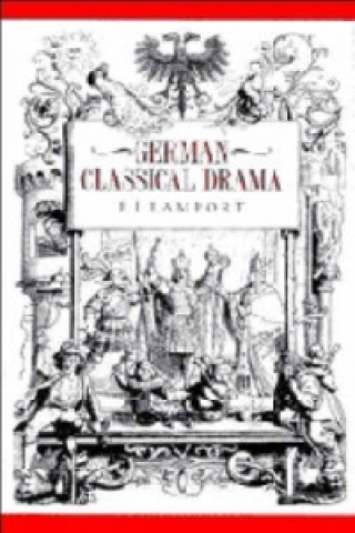 Książka German Classical Drama F. J. Lamport