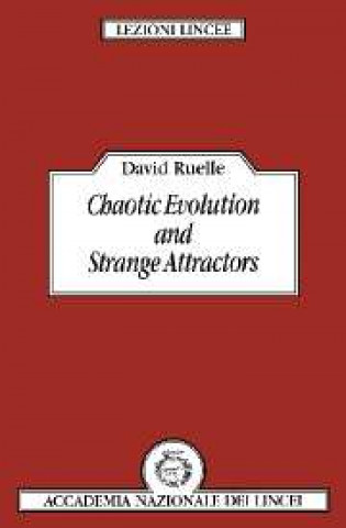 Kniha Chaotic Evolution and Strange Attractors D. Ruelle