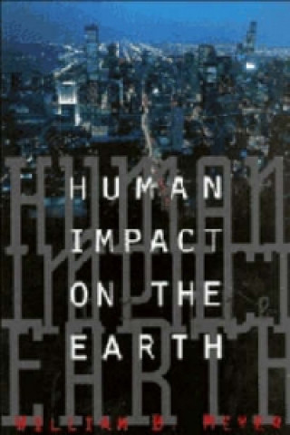 Книга Human Impact on the Earth William B. Meyer