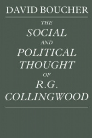 Kniha Social and Political Thought of R. G. Collingwood David Boucher