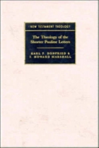 Carte Theology of the Shorter Pauline Letters I. Howard Marshall