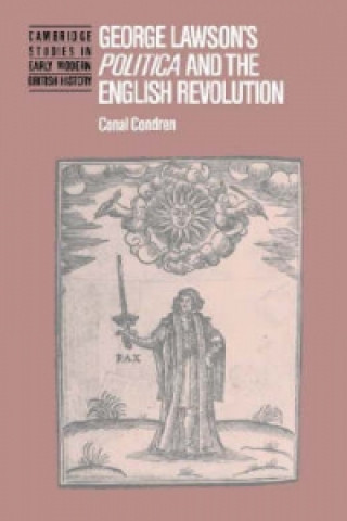 Könyv George Lawson's 'Politica' and the English Revolution Conal Condren
