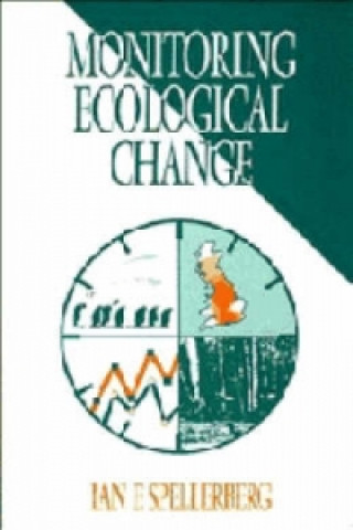 Kniha Monitoring Ecological Change Ian F. Spellerberg