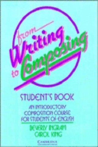Kniha From Writing to Composing Student's book Carol King