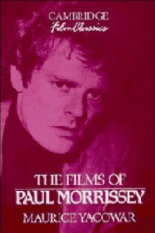 Książka Films of Paul Morrissey Maurice Yacowar