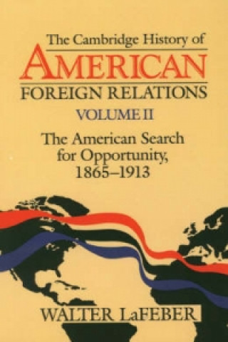 Könyv Cambridge History of American Foreign Relations Walter LaFeber