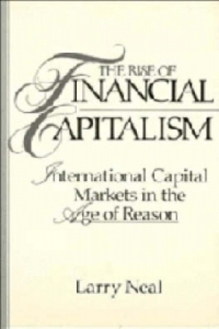 Kniha Rise of Financial Capitalism Larry Neal