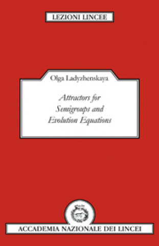 Carte Attractors for Semi-groups and Evolution Equations Olga Ladyzhenskaya