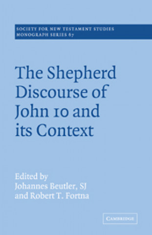 Könyv Shepherd Discourse of John 10 and its Context 