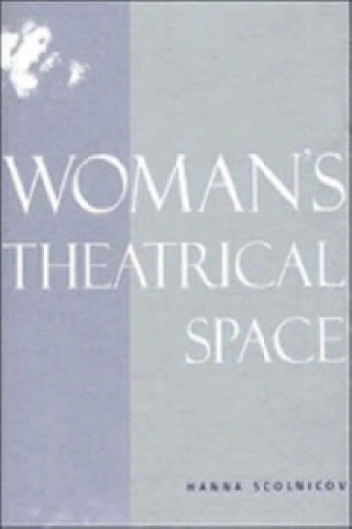 Książka Woman's Theatrical Space Hanna Scolnicov