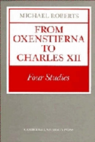 Book From Oxenstierna to Charles XII Michael Roberts