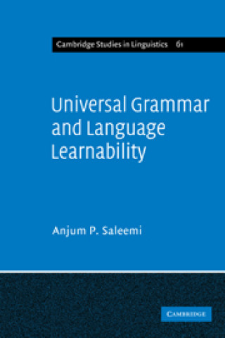 Książka Universal Grammar and Language Learnability Anjum P. Saleemi