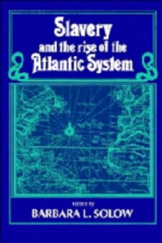 Carte Slavery and the Rise of the Atlantic System 