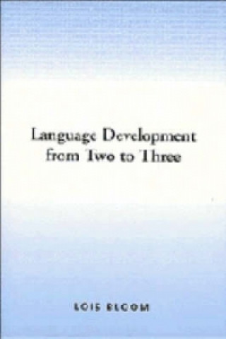 Knjiga Language Development from Two to Three Lois Bloom