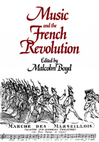 Libro Music and the French Revolution 