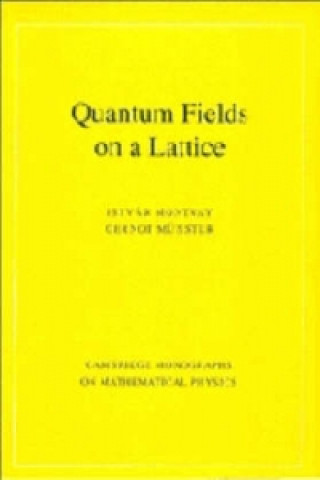 Carte Quantum Fields on a Lattice Gernot Munster