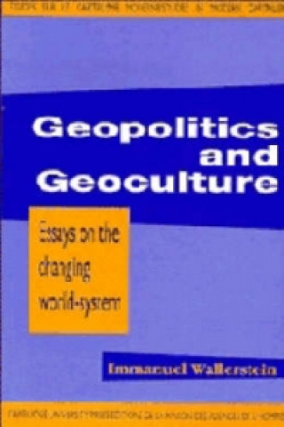 Kniha Geopolitics and Geoculture Immanuel Maurice Wallerstein