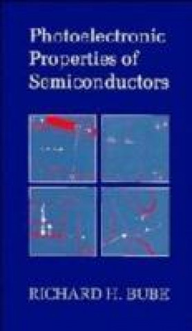 Книга Photoelectronic Properties of Semiconductors Richard H. Bube