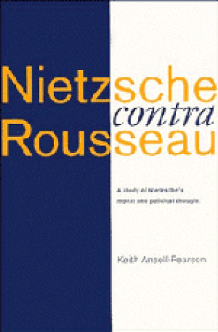 Kniha Nietzsche contra Rousseau Keith Ansell-Pearson