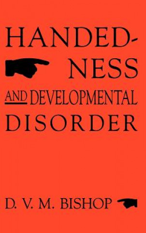 Carte Handedness and Developmental Disorder D. V. M. Bishop