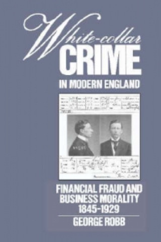 Buch White-Collar Crime in Modern England George Robb