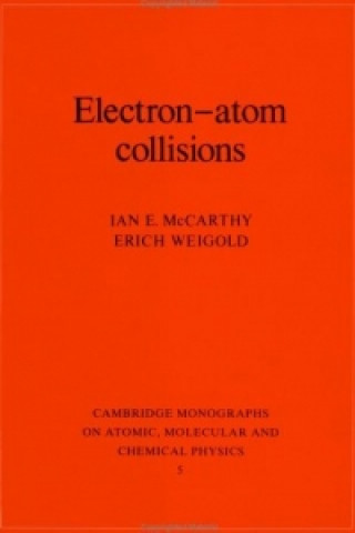 Książka Electron-Atom Collisions Erich Weigold