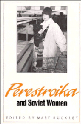 Könyv Perestroika and Soviet Women 