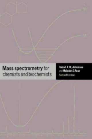 Kniha Mass Spectrometry for Chemists and Biochemists R.A.W. Johnstone