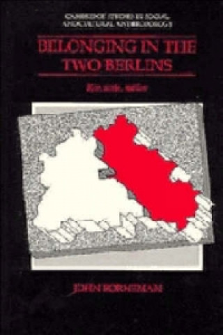 Knjiga Belonging in the Two Berlins John Borneman