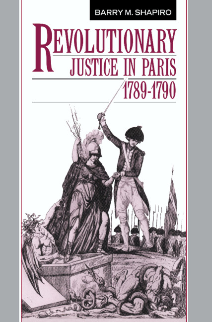 Carte Revolutionary Justice in Paris, 1789-1790 Barry M. Shapiro