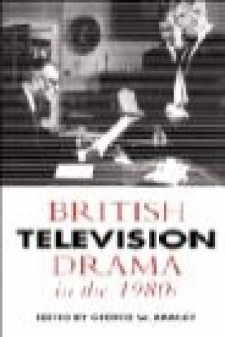 Kniha British Television Drama in the 1980s 