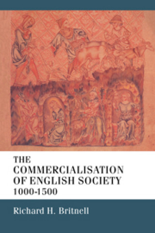 Book Commercialisation of English Society 1000-1500 R. H. Britnell