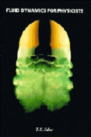 Książka Fluid Dynamics for Physicists T. E. Faber