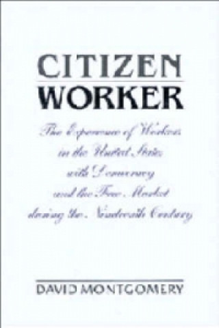 Książka Citizen Worker David Montgomery