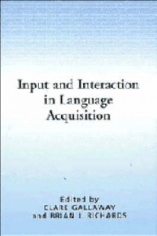 Buch Input and Interaction in Language Acquisition Clare Gallaway