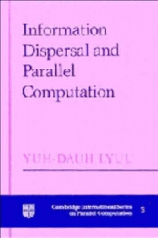 Kniha Information Dispersal and Parallel Computation Yuh-Dauh Lyuu