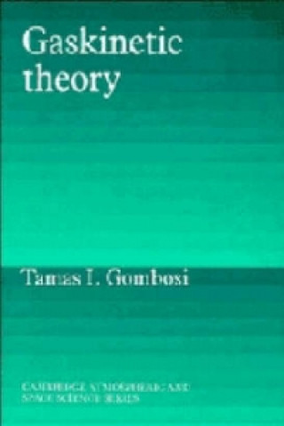 Kniha Gaskinetic Theory Tamas I. Gombosi