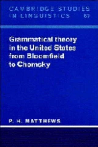 Kniha Grammatical Theory in the United States P. H. Matthews