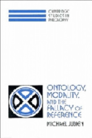 Könyv Ontology, Modality and the Fallacy of Reference Michael Jubien