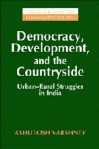 Kniha Democracy, Development, and the Countryside Ashutosh Varshney