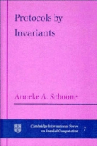 Buch Protocols by Invariants Anneke A. Schoone