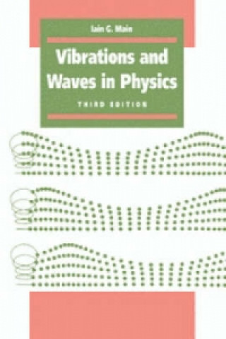 Książka Vibrations and Waves in Physics Iain G. Main