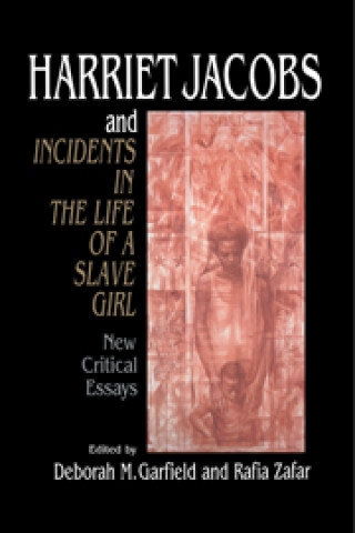 Книга Harriet Jacobs and Incidents in the Life of a Slave Girl 